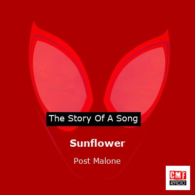 Story of the song Sunflower - Post Malone