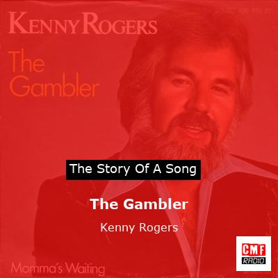 Story of the song The Gambler - Kenny Rogers