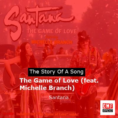 The Game of Love (feat. Michelle Branch) – Santana