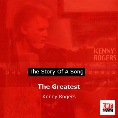 The Greatest – Kenny Rogers
