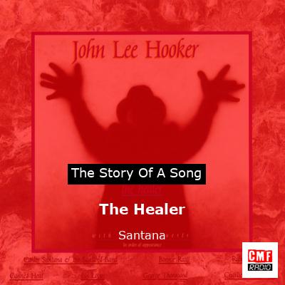 Story of the song The Healer - Santana