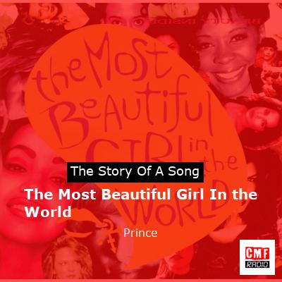Story of the song The Most Beautiful Girl In the World - Prince