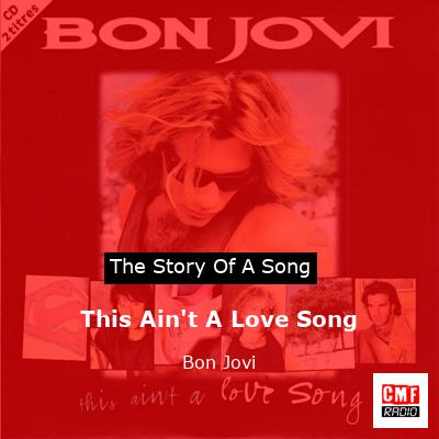 Story of the song This Ain't A Love Song - Bon Jovi