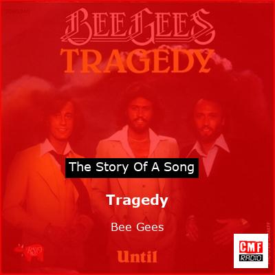 Story of the song Tragedy - Bee Gees