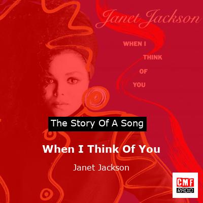 Story of the song When I Think Of You - Janet Jackson