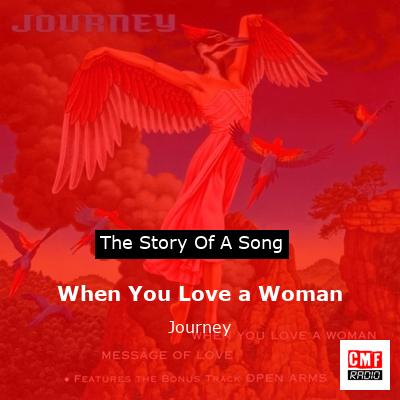 Story of the song When You Love a Woman - Journey