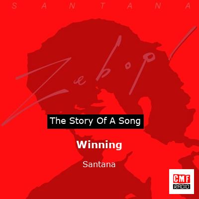 Story of the song Winning - Santana