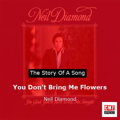 You Don’t Bring Me Flowers – Neil Diamond