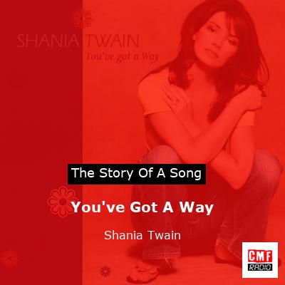 You’ve Got A Way – Shania Twain