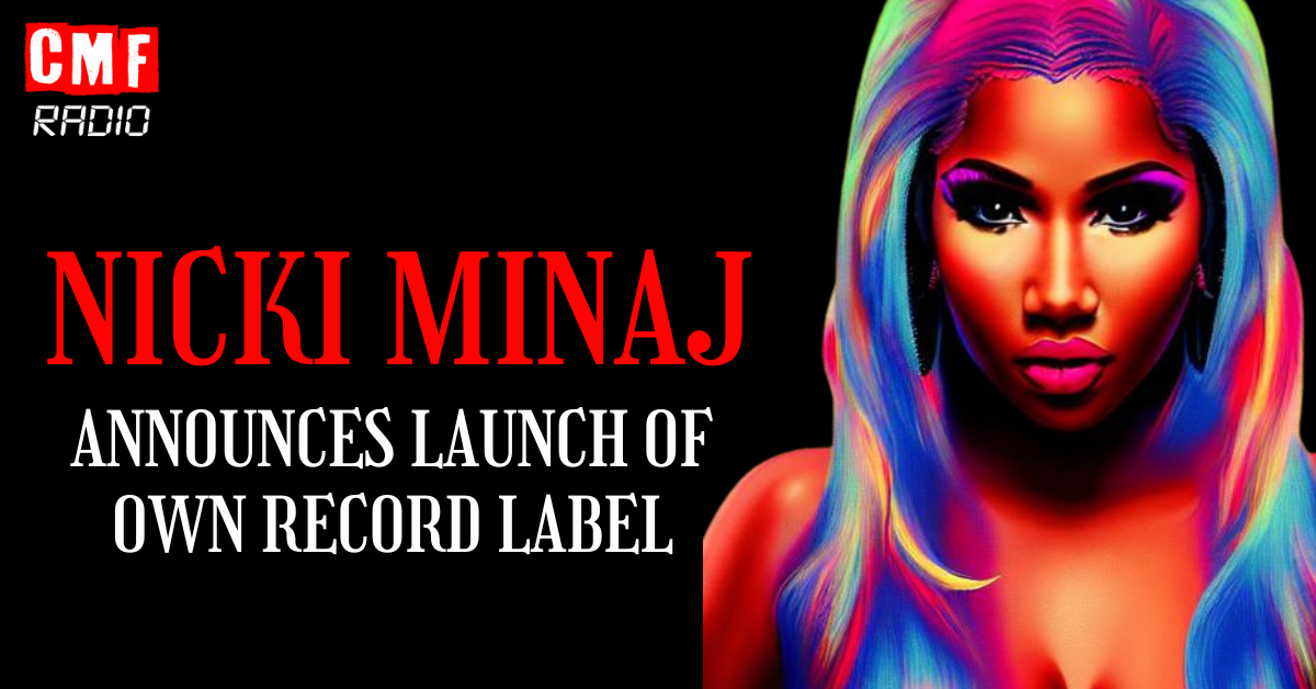 Nicki Minaj Announces Launch of Own Record Label