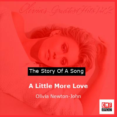 Story of the song A Little More Love - Olivia Newton-John