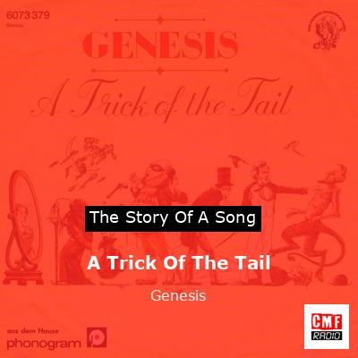 Story of the song A Trick Of The Tail  - Genesis