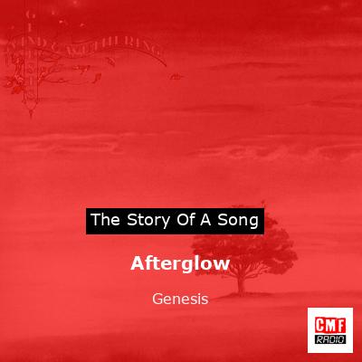 Story of the song Afterglow - Genesis