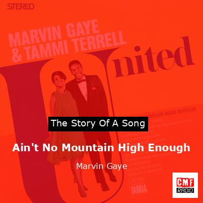 Ain’t No Mountain High Enough – Marvin Gaye