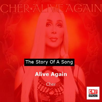 Alive Again – Cher