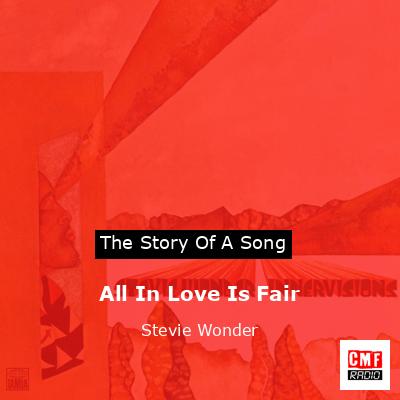 Story of the song All In Love Is Fair - Stevie Wonder