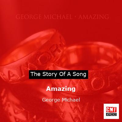 Amazing – George Michael