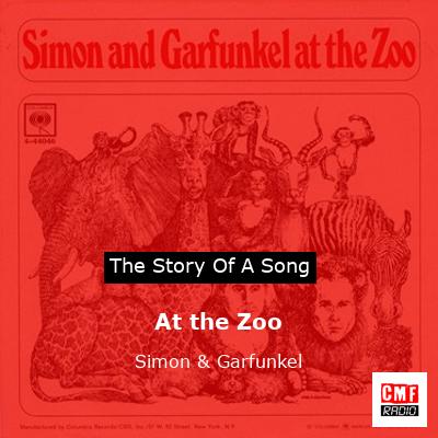 Story of the song At the Zoo - Simon & Garfunkel