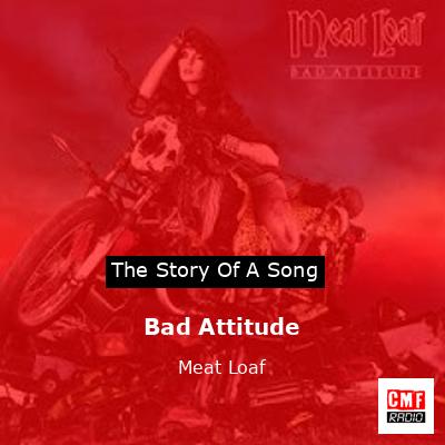 Story of the song Bad Attitude - Meat Loaf