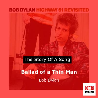 Story of the song Ballad of a Thin Man - Bob Dylan