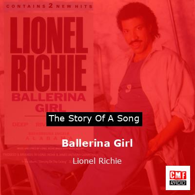 Story of the song Ballerina Girl - Lionel Richie