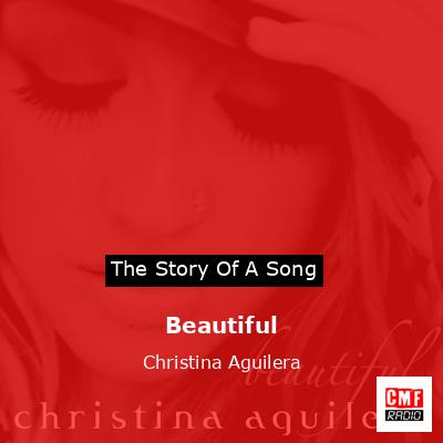 Story of the song Beautiful - Christina Aguilera
