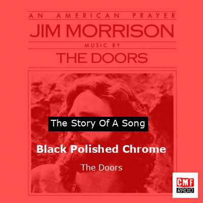 Story of the song Black Polished Chrome - The Doors