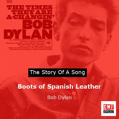 Boots of Spanish Leather – Bob Dylan