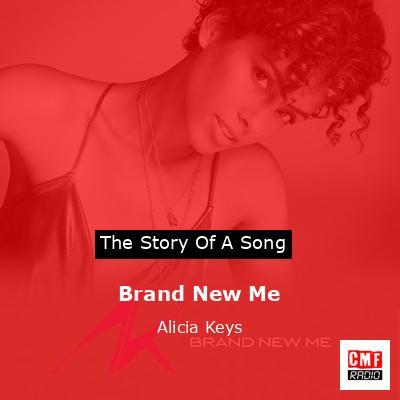 Story of the song Brand New Me - Alicia Keys