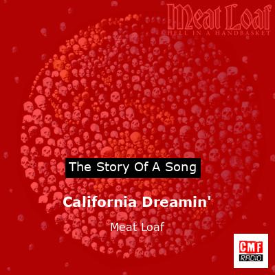 Story of the song California Dreamin' - Meat Loaf