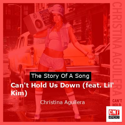 Can’t Hold Us Down (feat. Lil’ Kim) – Christina Aguilera