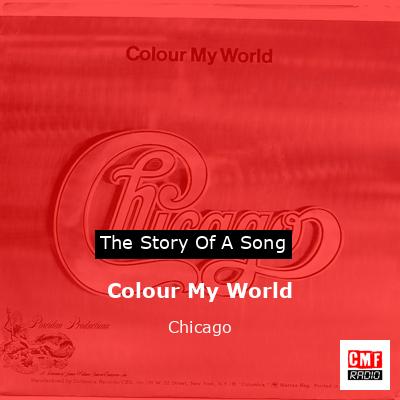 Colour My World – Chicago