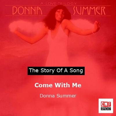 Story of the song Come With Me - Donna Summer
