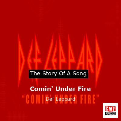 Story of the song Comin' Under Fire - Def Leppard