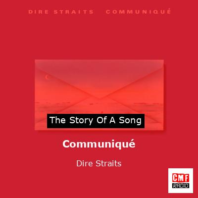 Story of the song Communiqué - Dire Straits