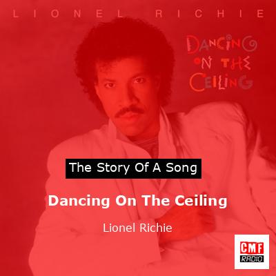 Story of the song Dancing On The Ceiling - Lionel Richie
