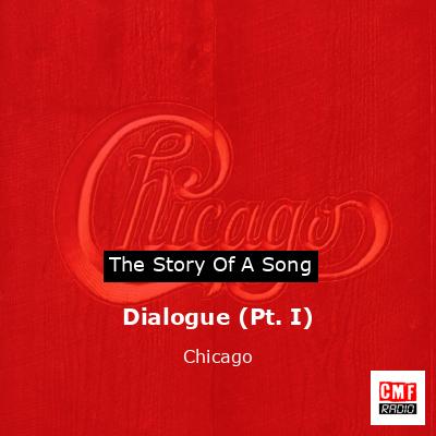 Story of the song Dialogue (Pt. I) - Chicago