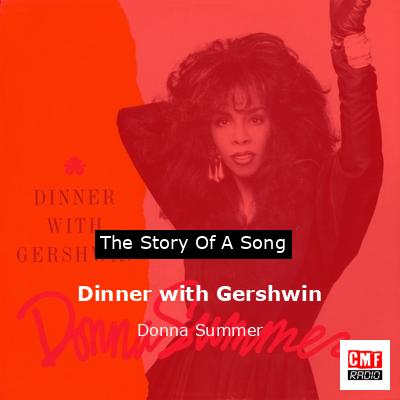 Story of the song Dinner with Gershwin - Donna Summer