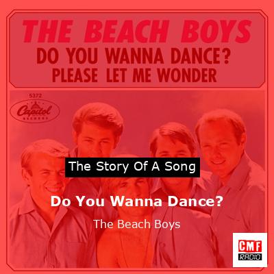 Story of the song Do You Wanna Dance? - The Beach Boys