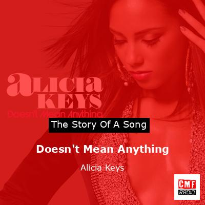 Story of the song Doesn't Mean Anything - Alicia Keys