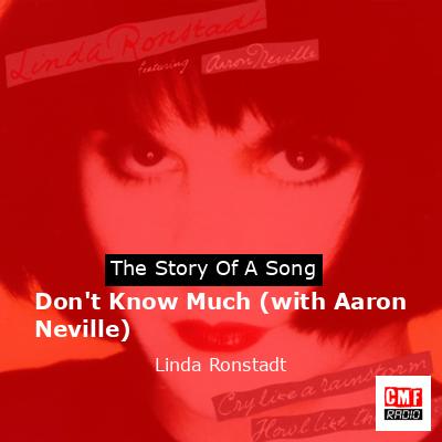 Don’t Know Much (with Aaron Neville) – Linda Ronstadt