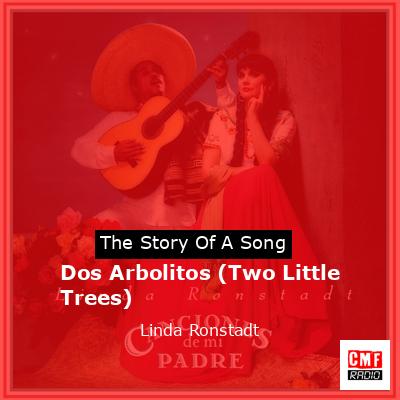 Dos Arbolitos (Two Little Trees) – Linda Ronstadt