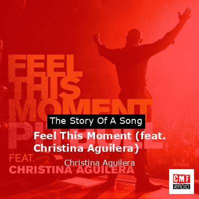 Feel This Moment (feat. Christina Aguilera) – Christina Aguilera