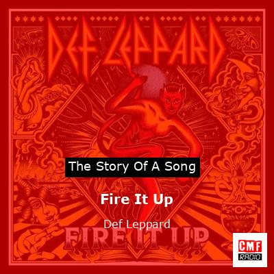 Story of the song Fire It Up - Def Leppard