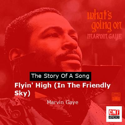 Flyin’ High (In The Friendly Sky) – Marvin Gaye