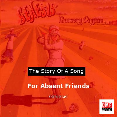 Story of the song For Absent Friends - Genesis
