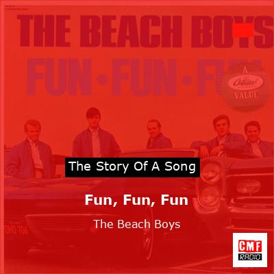 Fun, Fun, Fun  – The Beach Boys