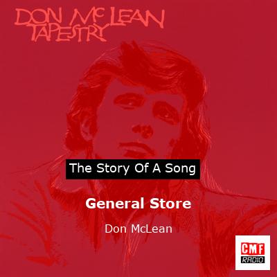 Story of the song General Store - Don McLean