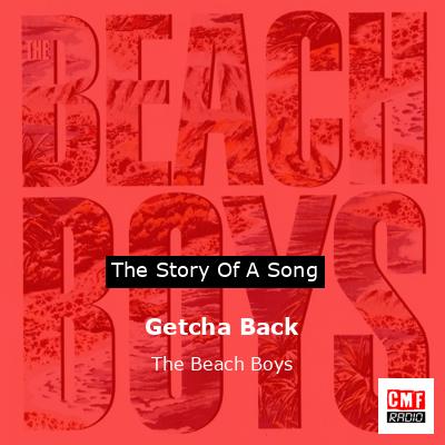 Getcha Back – The Beach Boys