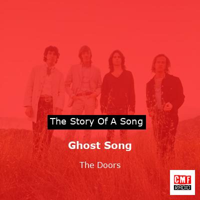 Story of the song Ghost Song - The Doors